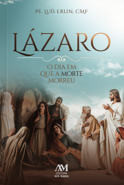 Lázaro - O dia em que a morte morreu!