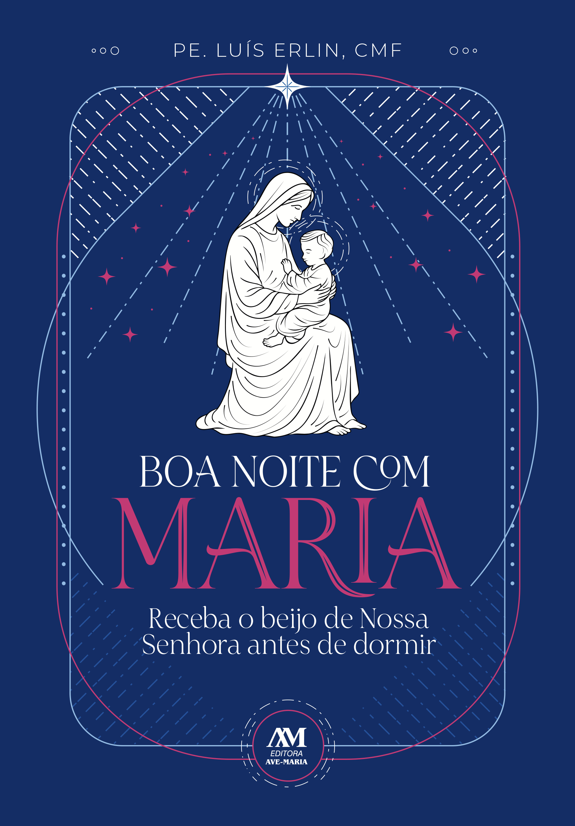 Boa Noite com Maria- Receba o beijo de Nossa Senhora antes de dormir