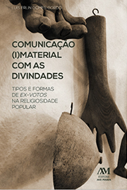 Comunicação (i)Material com as Divindades - Tipos de Ex-Votos na Religiosidade Popular